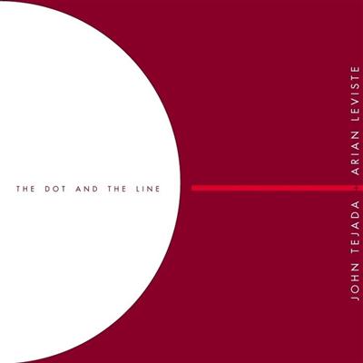 John Tejada & Arian Leviste - The Dot And The Line (2004)