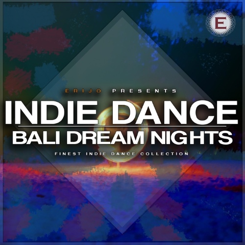 VA - Indie Dance - Bali Dream Nights (2015)