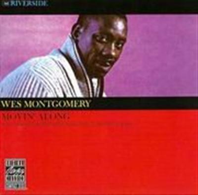 Wes Montgomery - Movin' Along (1960) 320 kbps