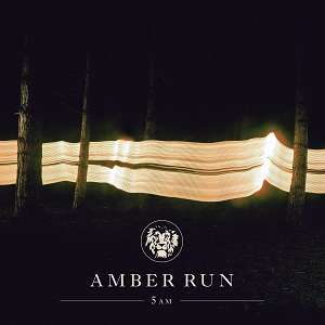 Amber Run - 5AM (Deluxe Edition) (2015)