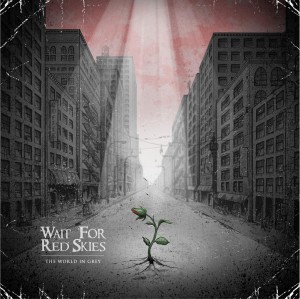 Wait For Red Skies - The World In Grey (2015)