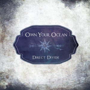 Direct Divide - Own Your Ocean [Single] (2015)