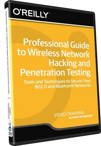 Infiniteskills - professional guide to wireless network hacking and penetration testing with ric mes...