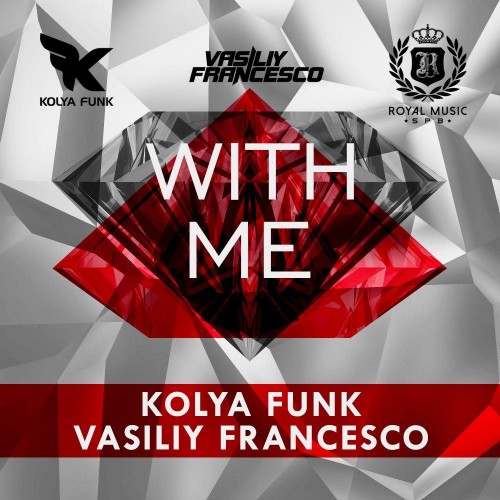 Kolya Funk & Vasiliy Francesco - With Me (2015)