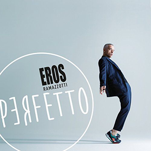 Eros Ramazzotti - Perfetto (2015) HQ