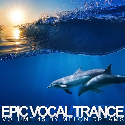 VA - Epic Vocal Trance Volume 45 (2015)