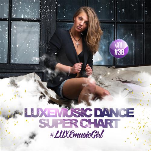 LUXEmusic - Dance Super Chart Vol.38 (2015)      