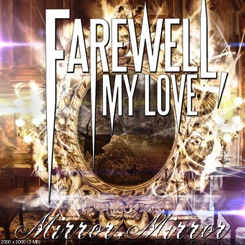 Farewell, My Love - Mirror, Mirror [EP] (2013)