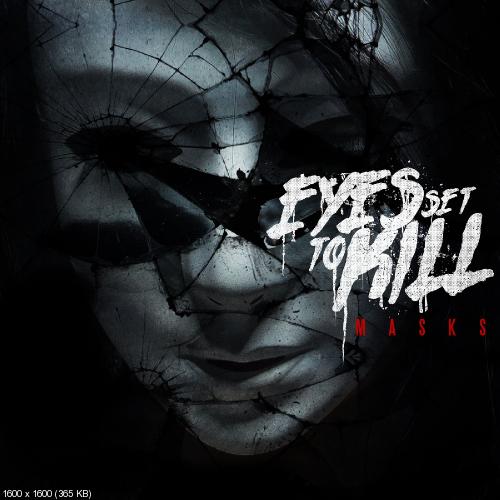 Eyes Set to Kill - Masks (New Songs) (2013)