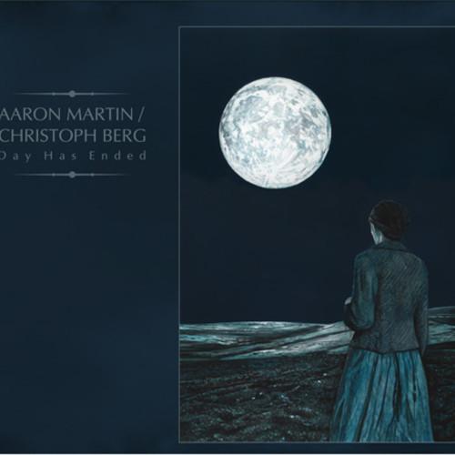 Aaron Martin & Christoph Berg - Day has Ended (2013)