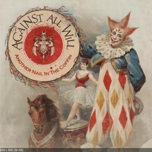 Against All Will - Another Nail In The Coffin (Single) (2013)