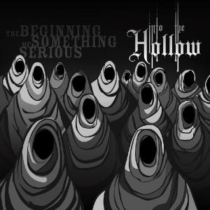 Into The Hollow - The Beginning Of Something Serious [EP] (2013)