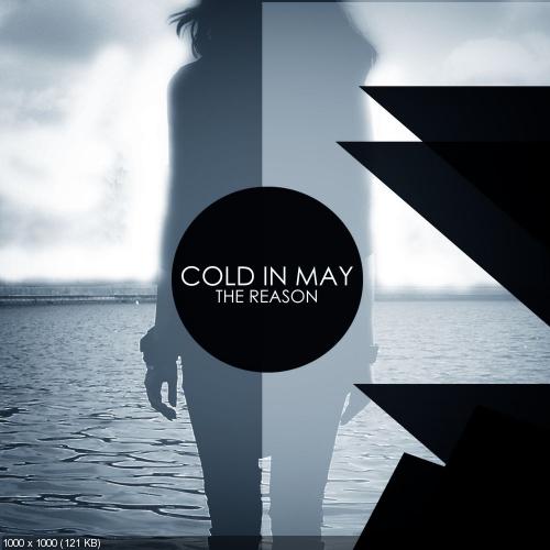 Cold In May - The Reason [Single] (2013)