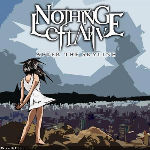 Nothing Left Alive - After The Skyline (2010)