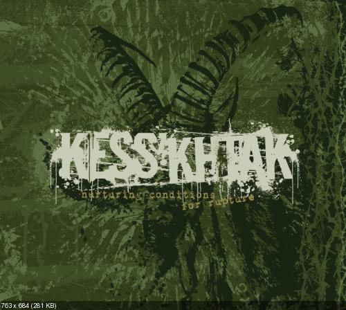Kess'khtak - Nurturing Conditions For Rupture [EP] (2012)