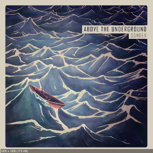 Above The Underground  Sonder (2014)