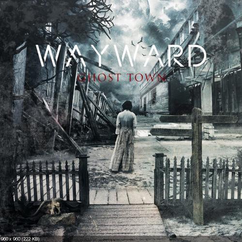 Wayward - Alone & Ghost Town [Dual Singles] (2015)