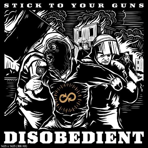 Stick To Your Guns - Disobedient (Deluxe Edition) (2015)