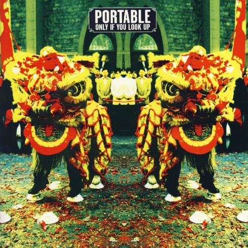 Portable - Only If You Look Up (2002)