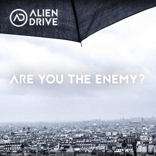Alien Drive - Are You The Enemy? (2015)