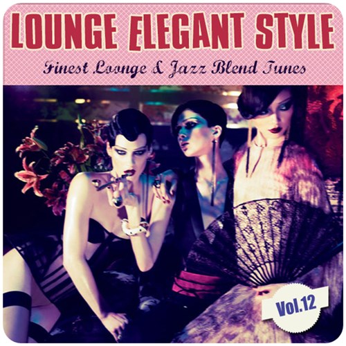 VA - Lounge Elegant Style Vol.12 (2013)