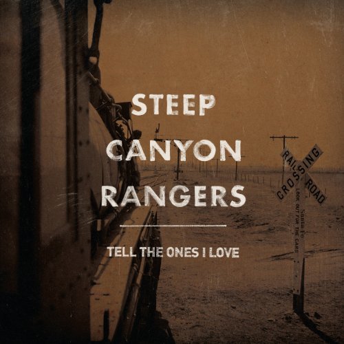 Steep Canyon Rangers - Tell the Ones I Love (2013)