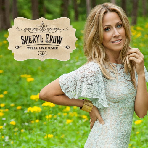 Sheryl Crow - Feels Like Home (iTunes Deluxe Version) (2013)