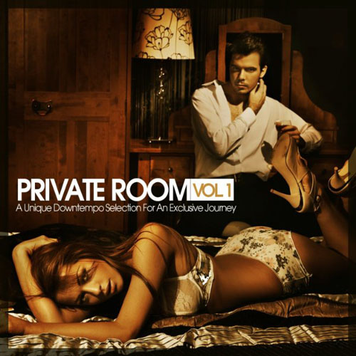 VA - Private Room, Vol. 1 - A Unique Downtempo Selection for an Exclusive Journey (2013)