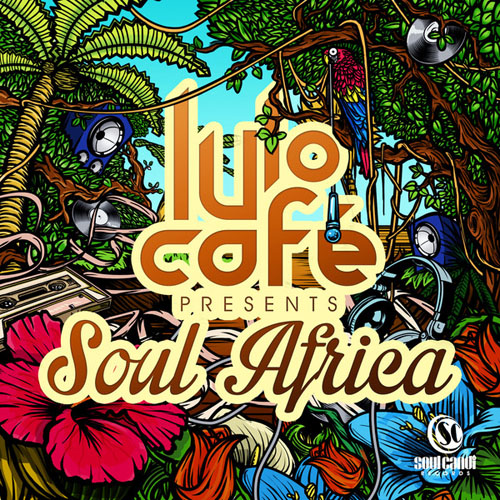 Lulo Cafe - Soul Africa (Lulo Cafe Presents) (2013)