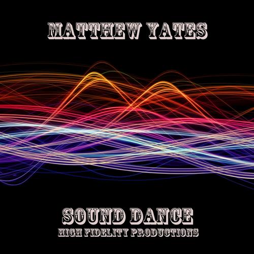 Matthew Yates - Sound Dance (2013)