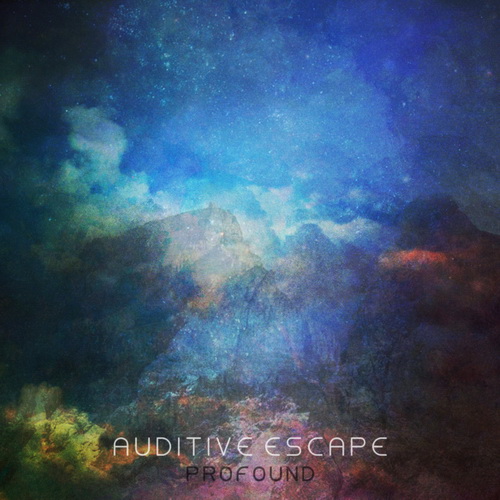 Auditive Escape - Profound (2013)