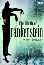 BBC:  .   / Mary Shelley. The Birth of Frankenstein (2006) SATRip