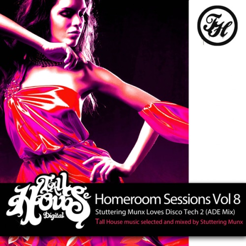 VA - Homeroom Sessions Vol 8 - Stuttering Munx Love Disco Tech 2 (Ade Mix)(2013)