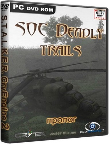 S.T.A.L.K.E.R. SOC Deadly Trails (пролог) (2011/Rus/Rus/Мод)