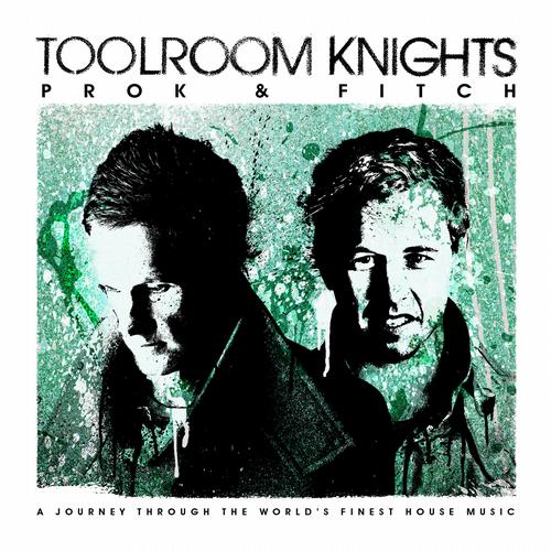 Toolroom Knights Mixed By Prok & Fitch (2013)