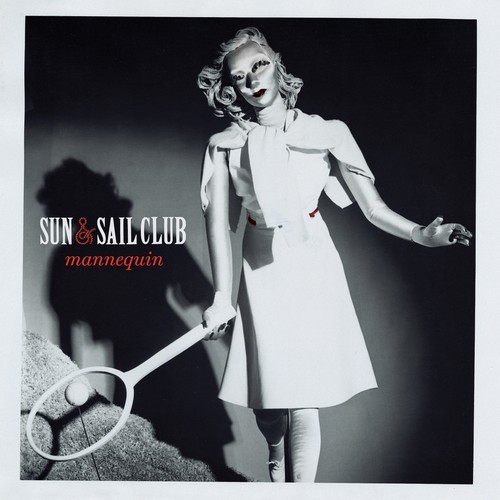 Sun And Sail Club - Mannequin (2013)
