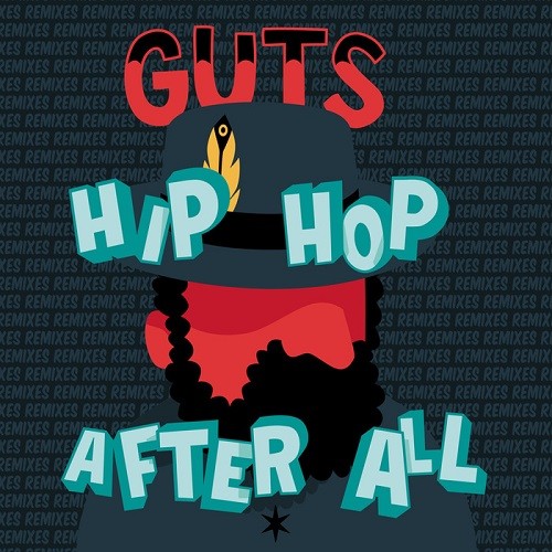 Guts - Hip Hop After All (Deluxe Edition) (2015)